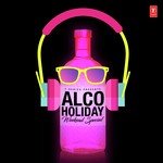 Alco-Holiday - Weekend Special - Raftaar Song Download